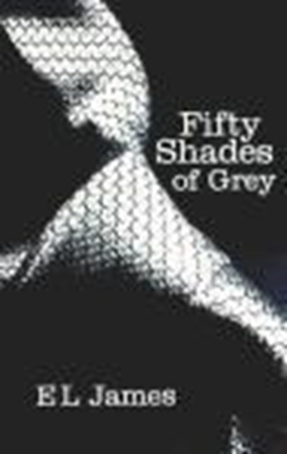 Fifty Shades of Grey, E L James - Paperback - 9780099579939