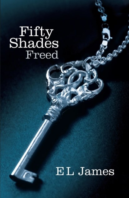 Fifty Shades Freed, E L James - Paperback - 9780099579946
