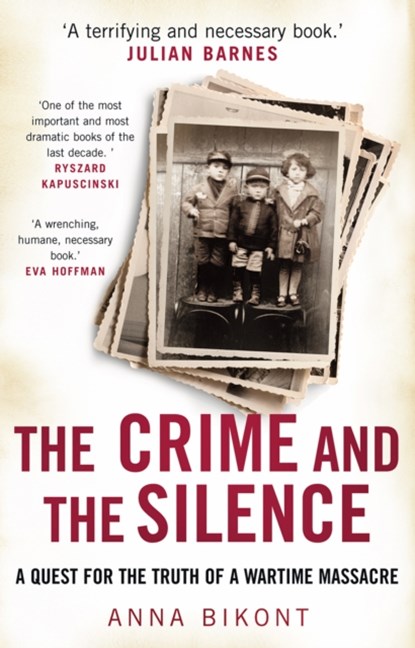 The Crime and the Silence, Anna Bikont - Paperback - 9780099592525