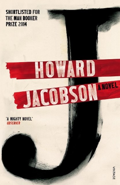J: A Novel, Howard Jacobson - Paperback - 9780099598381