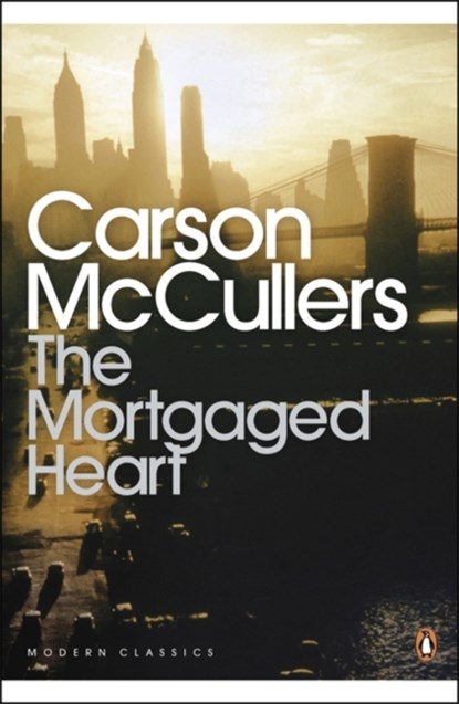 The Mortgaged Heart, Carson McCullers - Paperback - 9780140081954
