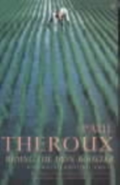 Riding the Iron Rooster, Paul Theroux - Paperback - 9780140112955