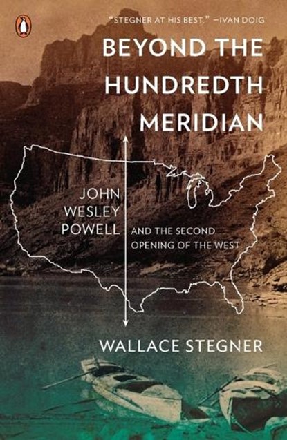 BEYOND THE HUNDREDTH MERIDIAN, Wallace Stegner - Paperback - 9780140159943