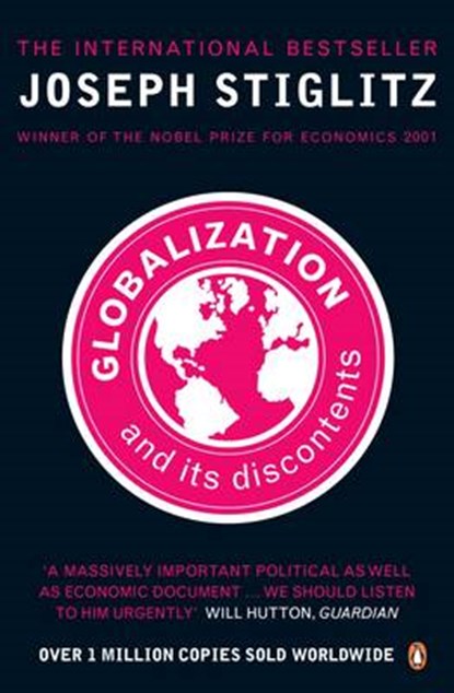 Globalization and Its Discontents, STIGLITZ,  Joseph E - Paperback - 9780141010380