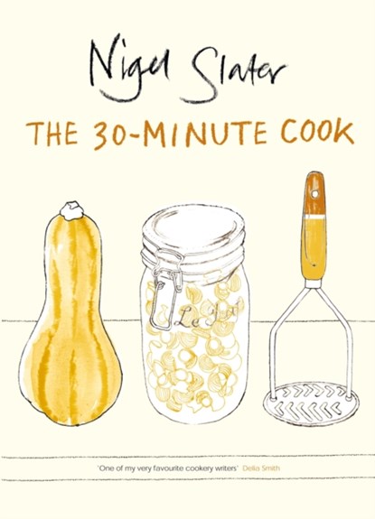 The 30-Minute Cook, Nigel Slater - Paperback - 9780141029528