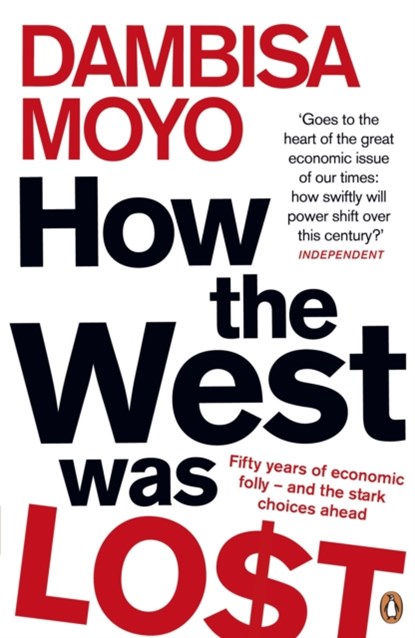 How The West Was Lost, Dambisa Moyo - Paperback - 9780141042411