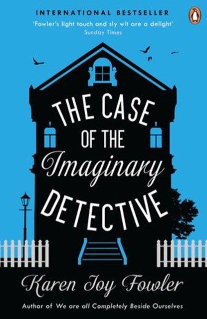 The Case of the Imaginary Detective, Karen Joy Fowler - Ebook - 9780141918389