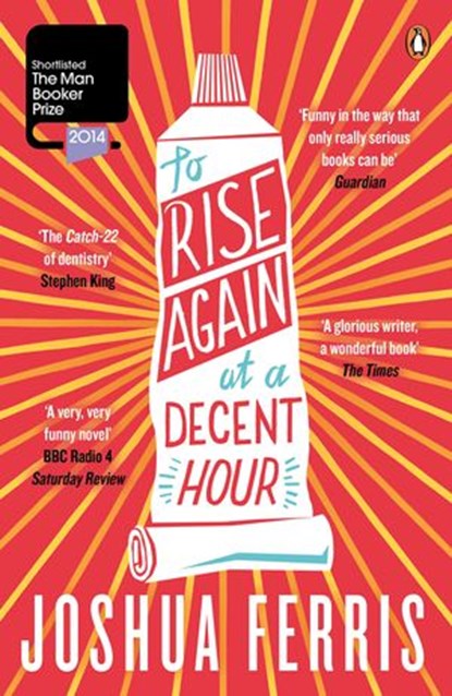 To Rise Again at a Decent Hour, Joshua Ferris - Ebook - 9780141955919