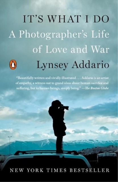 It's What I Do, Lynsey Addario - Paperback - 9780143128410