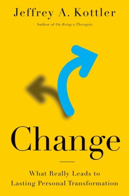 Change, JEFFREY A.,  Ph.D. (Professor, Professor, California State University - Fullerton, Huntington Beach, USA) Kottler - Paperback - 9780190866853