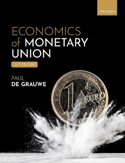 Economics of Monetary Union, PAUL (JOHN PAULSON CHAIR IN EUROPEAN POLITICAL ECONOMY,  London School of Economics) De Grauwe - Paperback - 9780192849779