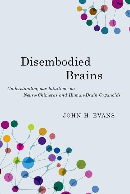 Disembodied Brains, JOHN H. (PROFESSOR,  Professor, University of California, San Diego) Evans - Gebonden - 9780197750704