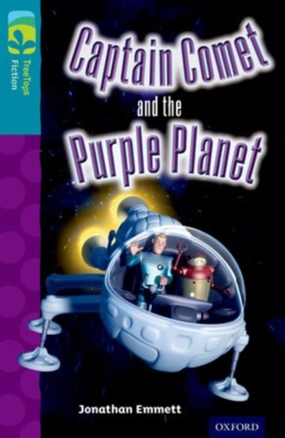 Oxford Reading Tree TreeTops Fiction: Level 9: Captain Comet and the Purple Planet, Jonathan Emmett - Paperback - 9780198446941