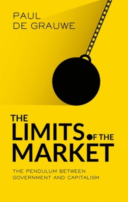 The Limits of the Market, PAUL (PROFESSOR,  London School of Economics) De Grauwe - Gebonden - 9780198784289