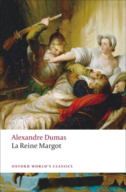 La Reine Margot, Alexandre Dumas - Paperback - 9780199538447