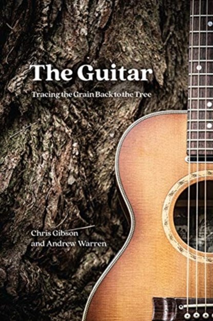 The Guitar, Chris Gibson ; Andrew Warren - Paperback - 9780226763965