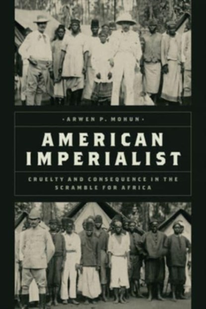 American Imperialist, Arwen P. Mohun - Gebonden - 9780226828190