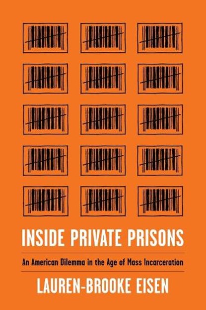 Inside Private Prisons, Lauren-Brooke Eisen - Paperback - 9780231179713