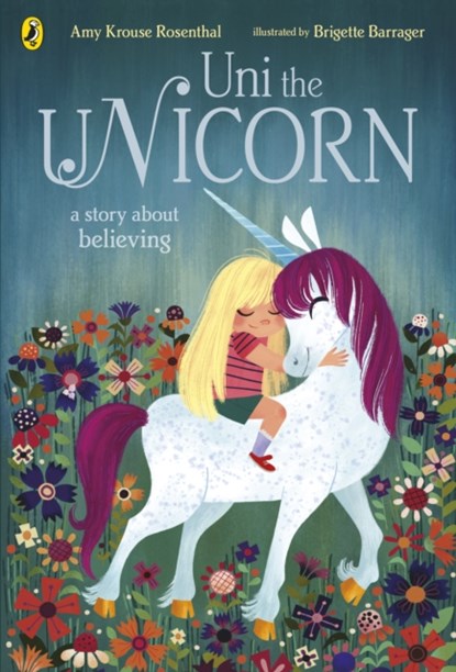 Uni the Unicorn, Amy Krouse Rosenthal - Paperback - 9780241366295