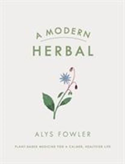 A Modern Herbal, Alys Fowler - Gebonden Gebonden - 9780241368336