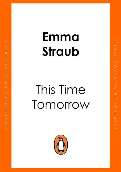This Time Tomorrow, Emma Straub - Paperback - 9780241453476