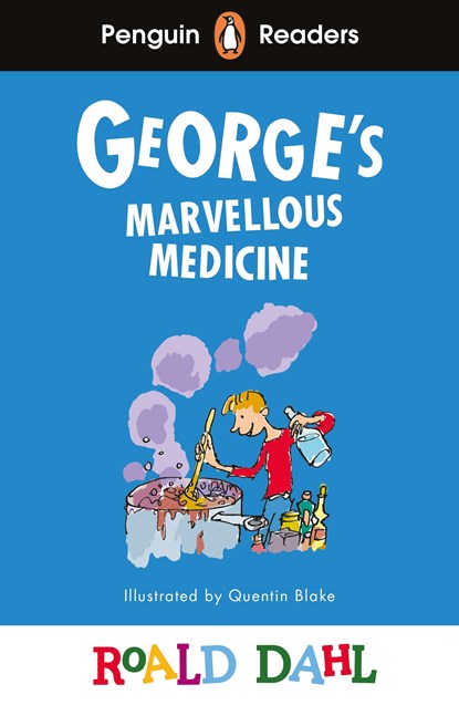 Penguin Readers Level 3: Roald Dahl George’s Marvellous Medicine (ELT Graded Reader), Roald Dahl - Paperback - 9780241610947