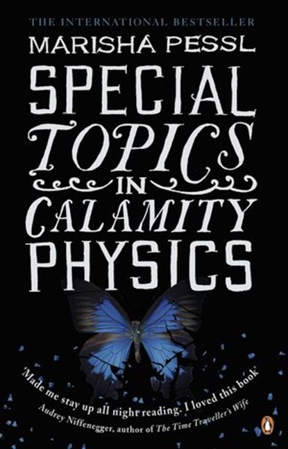 Special Topics in Calamity Physics, Marisha Pessl - Ebook - 9780241968963