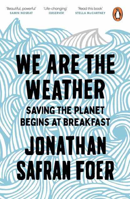 We are the Weather, Jonathan Safran Foer - Paperback - 9780241984918