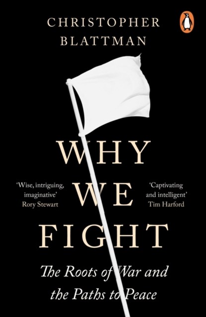 Why We Fight, Christopher Blattman - Paperback - 9780241989258