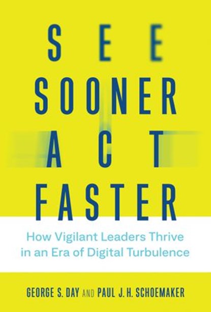 See Sooner, Act Faster, George S. Day ; Paul J. H. Schoemaker - Ebook - 9780262356336