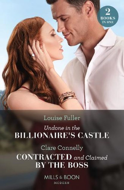 Undone In The Billionaire's Castle / Contracted And Claimed By The Boss, Louise Fuller ; Clare Connelly - Paperback - 9780263319996