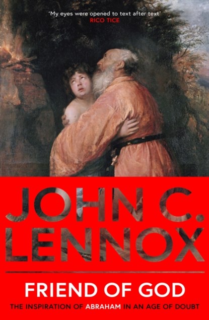 Friend of God, John C Lennox - Paperback - 9780281089116