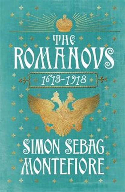 Romanovs : 1613-1918, simon sebag montefiore - Gebonden Gebonden - 9780297852667