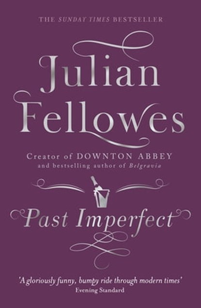 Past Imperfect, Julian Fellowes - Ebook - 9780297855798