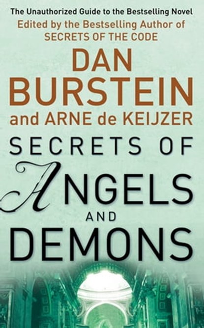 Secrets Of Angels And Demons, Dan Burstein ; Arne de Keijzer - Ebook - 9780297864905