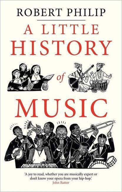 A Little History of Music, Robert Philip - Gebonden Gebonden - 9780300257748