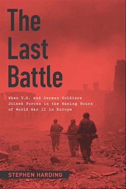 The Last Battle, Stephen Harding - Ebook - 9780306822094
