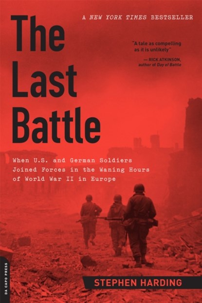 The Last Battle, Stephen Harding - Paperback - 9780306822964