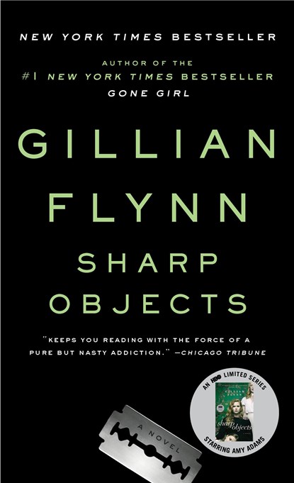 Sharp Objects, Gillian Flynn - Paperback - 9780307341556