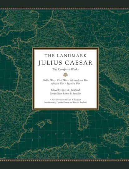 The Landmark Julius Caesar, Kurt A. Raaflaub ; Robert B. Strassler - Paperback - 9780307455444