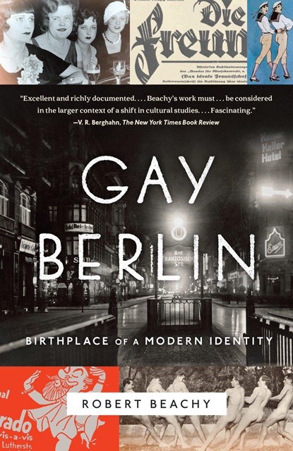 Gay Berlin, Robert Beachy - Paperback - 9780307473134