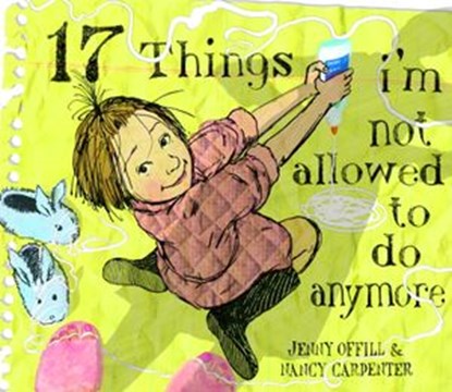 17 Things I'm Not Allowed to Do Anymore, Jenny Offill - Ebook - 9780307553973