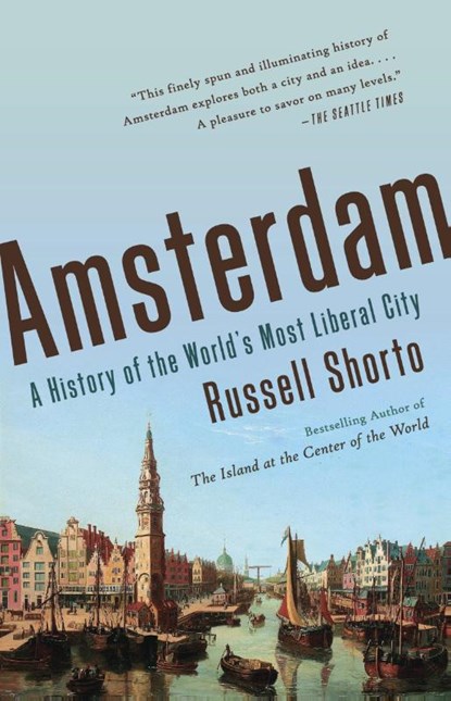 Amsterdam, Russell Shorto - Paperback - 9780307743756