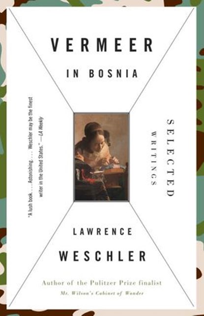 Vermeer in Bosnia, Lawrence Weschler - Ebook - 9780307833419