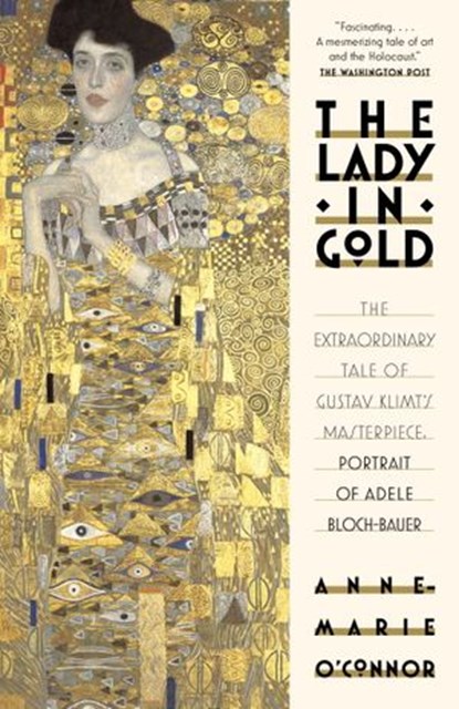 The Lady in Gold, Anne-Marie O'Connor - Ebook - 9780307957566