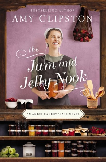 The Jam and Jelly Nook, Amy Clipston - Paperback - 9780310356547