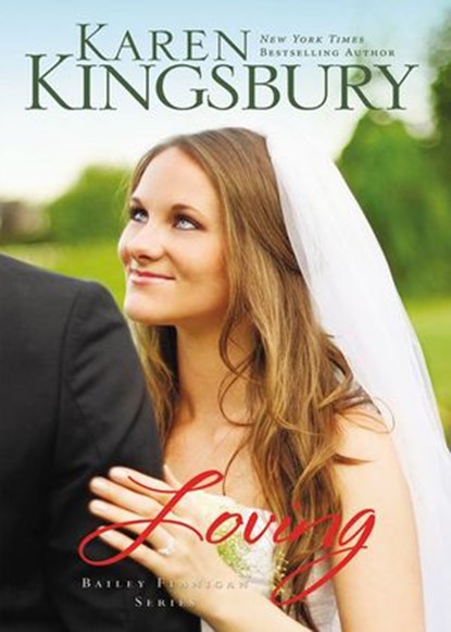 Loving, Karen Kingsbury - Ebook - 9780310427599