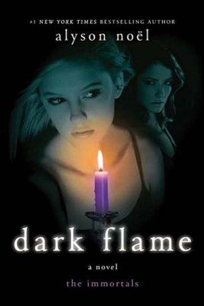 Dark Flame, Alyson Noel - Paperback - 9780312583750