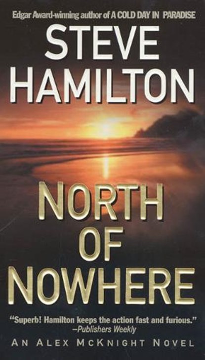 North of Nowhere, HAMILTON,  Steve - Paperback - 9780312983819