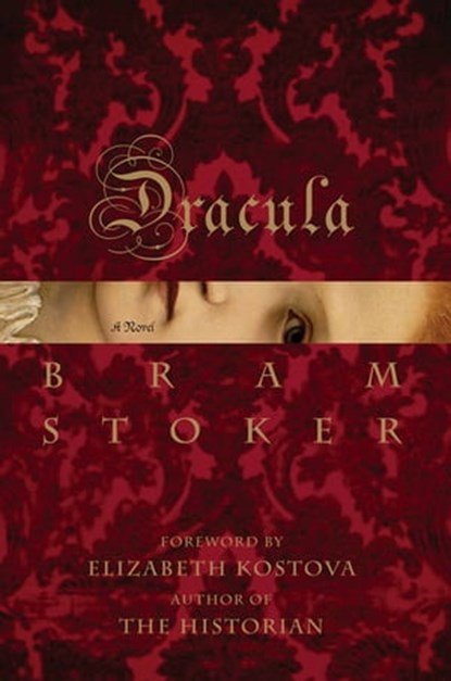 Dracula, Bram Stoker ; Elizabeth Kostova - Ebook - 9780316028226